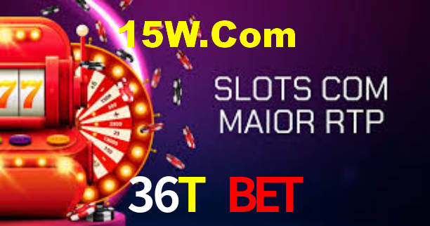 36T Bet,36T.Com